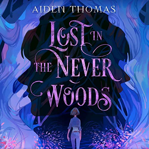 audiobook cover image of Lost in the Never Woods by Aiden Thomas