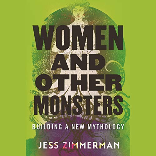 cover image of Women and Other Monsters by Jess Zimmerman 