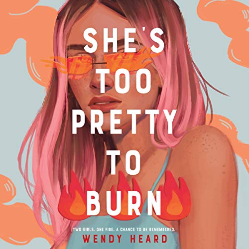 audiobook cover image of She's Too Pretty to Burn by Wendy Heard