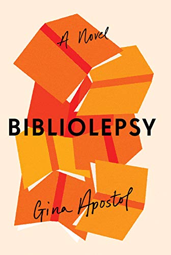 Cover of Bibliolepsy by Gina Apostol