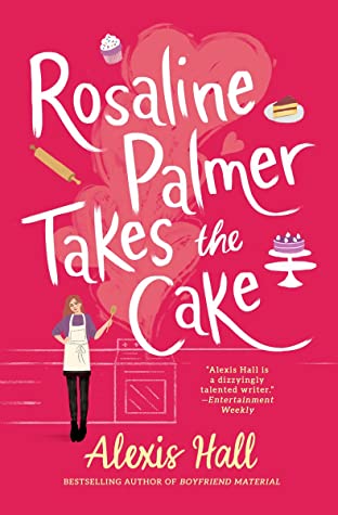 cover of Rosaline Palmer Takes the Cake by Alexis Hall
