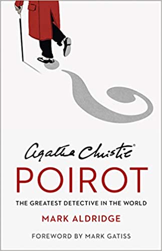 cover of Agatha Christie's Poirot: The Greatest Detective in the World by Mark Aldridge