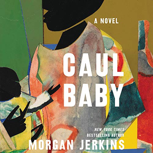 audiobook cover image of Caul Baby by Morgan Jerkins