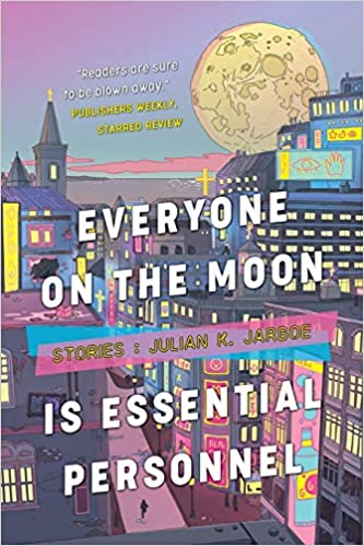 Cover of Everyone on the Moon is Essential Personnel by Julian K Jarboe