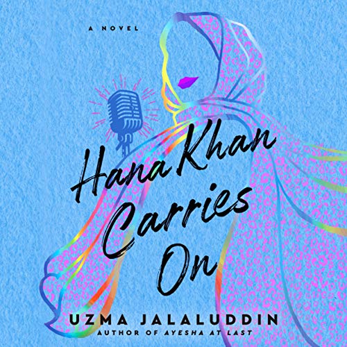 audiobook cover image of Hana Khan Carries On by Uzma Jalaluddin