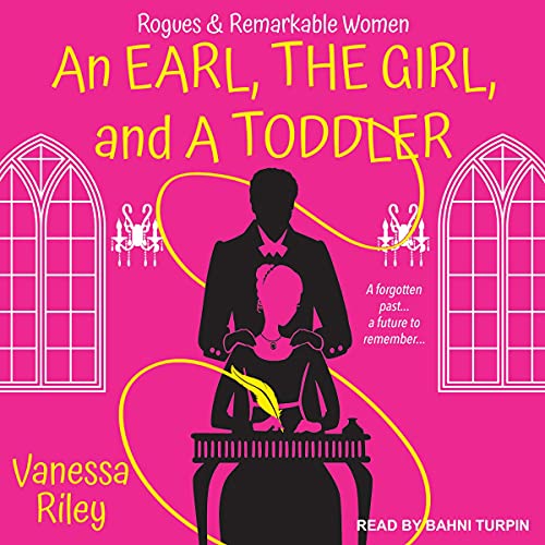 audiobook cover image of An Earl, the Girl, and a Toddler by Vanessa Riley