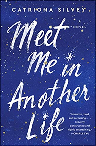 Cover of Meet Me in Another Life by Catriona Silvey
