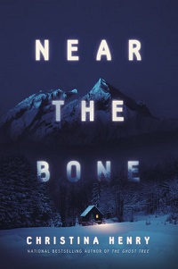Cover of Near the Bone by Christina Henry