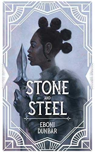 Cover of Stone and Steel by Eboni Dunbar