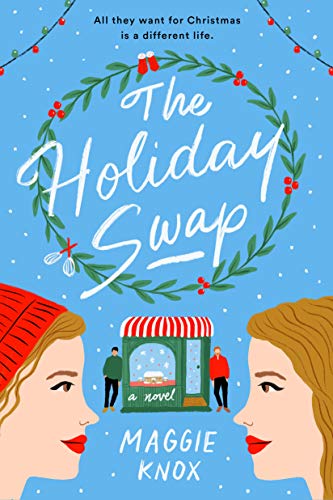 cover of The Holiday Swap by Maggie Knox, featuring cartoon of twin sissters under a christmas wreath