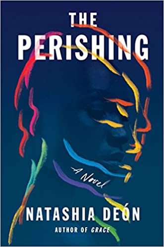 cover of The Perishing by Natashia Deón, dark blue with a silhouette of a photo of a Black woman with multicolored chalk lines outlining her face