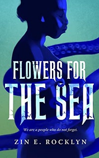 Cover of Flowers For the Sea by Zin E Rocklyn