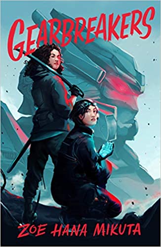 Cover of Gearbreakers by Zoe Hana Mikuta
