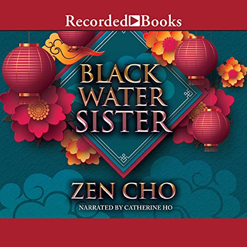 audiobook cover image of Black Water Sister by Zen Cho