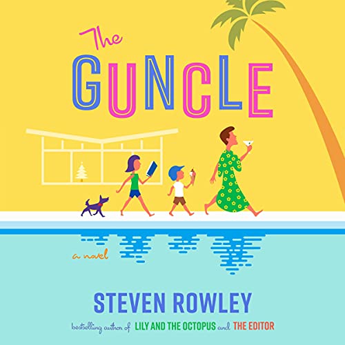 audiobook cover image of The Guncle by Steven Rowley