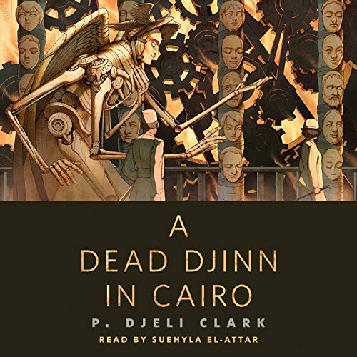 audiobook cover image of A Dead Djinn in Cairo by P. Djèlí Clark