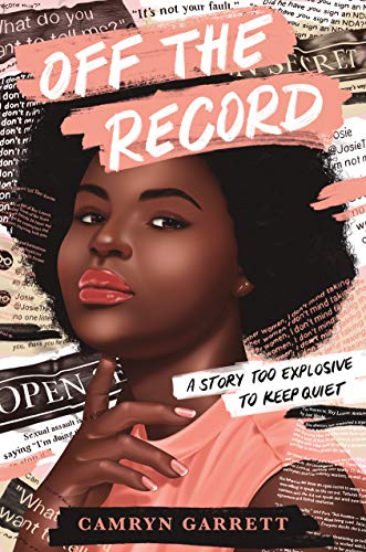 cover of Off the Record by Camryn Garrett, featuring pink and white title images over a young Black woman's face