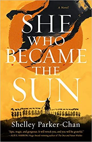 Cover of She Who Became the Sun by Shelley Parker-Chan