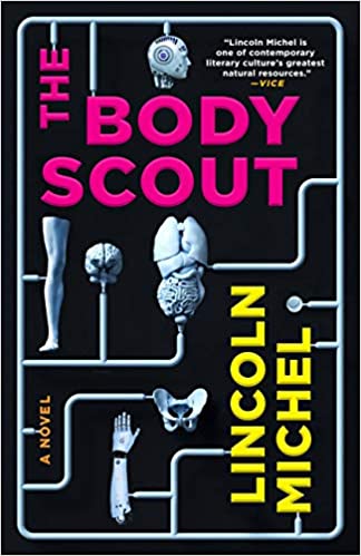 cover image of the body scout by lincoln michel, featuring several body parts arranged like pieces of a model car to be assembled