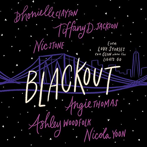 audiobook cover image of Blackout by Dhonielle Clayton, Tiffany D. Jackson, Nic Stone, Angie Thomas, Ashley Woodfolk, and Nicola Yoon