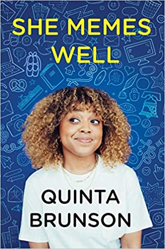 She Memes Well by Quinta Brunson