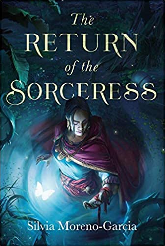 Cover of The Return of the Sorceress by Silvia Moreno-Garcia