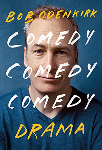 cover of Comedy Comedy Comedy Drama: A Memoir by Bob Odenkirk