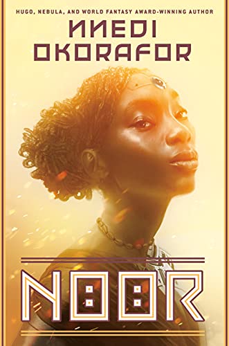 cover of noor by nnedi okorafor, featuring the head and shoulders of a young Black woman, who is basking in the sun