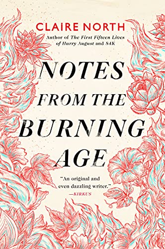 cover of notes from the burning age by claire north