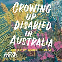 A graphic of the cover of Growing Up Disabled in Australia