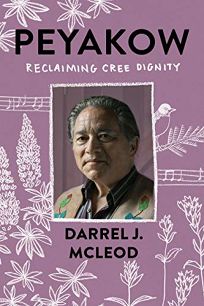 Peyakow: Reclaiming Cree Dignity cover