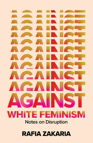 Against White Feminism Cover