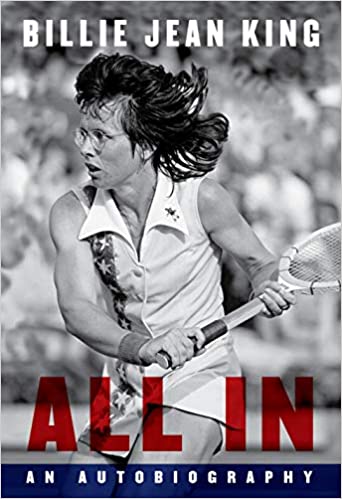 cover of All In: An Autobiography by Billie Jean King, featuring a black and white photo of the author mid-tennis match