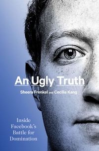 Cover of An Ugly Truth by Sheera Frankel and Cecilia Kang