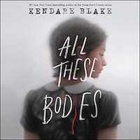 A graphic of the cover of All These Bodies by Kendare Blake