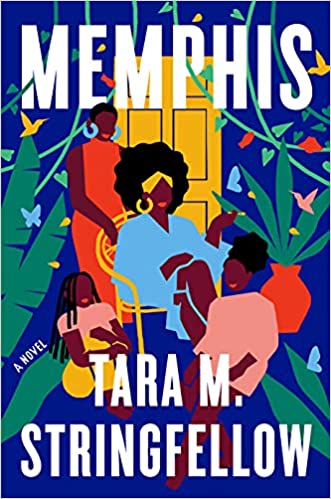 cover of Memphis by Tara Stringfellow, featuring illustrations of four Black women sitting amongst grass and flowers