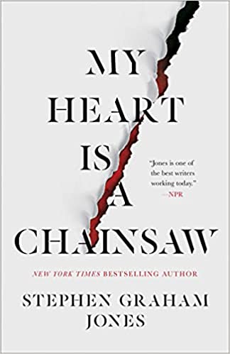 cover of My Heart Is a Chainsaw by Stephen Graham Jones
