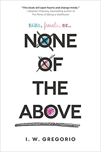 cover of None of the Above by I.W. Gregorio