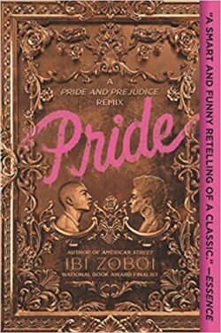cover image of Pride- A Pride & Prejudice Remix by Ibi Zoboi