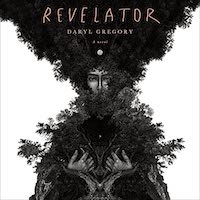 A graphic of the cover of Revelator by Daryl Gregory