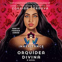 A graphic of the cover of The Inheritance of Orquídea Divina by Zoraida Córdova