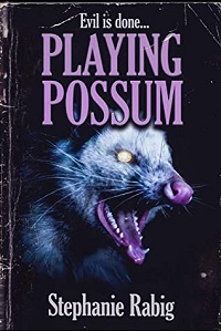 Cover of Playing Possum by Stephanie Rabig