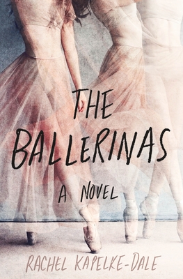 The Ballerinas by Rachel Kapelke-Dale book cover