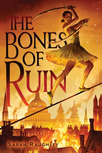 Cover of The Bones of Ruin by Sarah Raughley