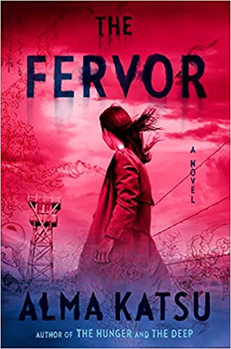 cover of The Fervor by Alma Katsu; photo of a woman with long dark hair looking away into the distance at a guard tower, image is tinted red 