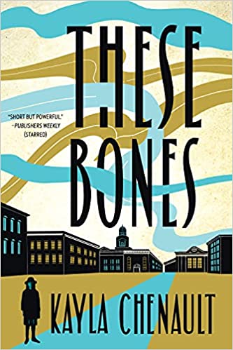 Cover of These Bones by Kayla Chenault