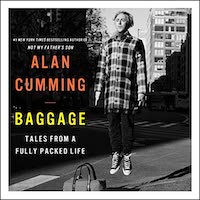 A graphic of the cover of Baggage: Tales from a Fully Packed Life by Alan Cumming