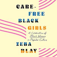 A graphic of the cover of Carefree Black Girls