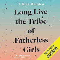 A graphic of the cover of Long Live the Tribe of Fatherless Girls