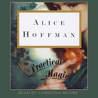 A graphic of the cover of Practical Magic by Alice Hoffman